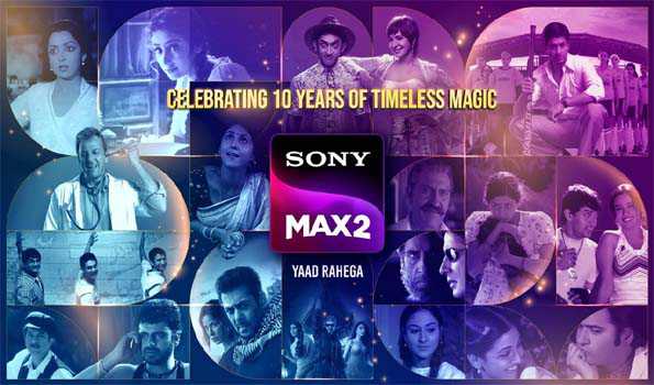 Mumbai: सोनी मैक्स 2 ने पूरा किया एक दशक का सफर
